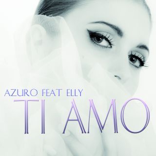 Azuro Feat. Elly - Ti Amo. Una Nuova Hit Dance Per L'Estate Targata Time!